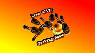 Brew City Bowling Show  Episode Two [upl. by Mutua]