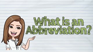 ENGLISH What is an Abbreviation  iQuestionPH [upl. by Geneva960]