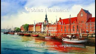 Tobias Naumann — Dansk koral 2022 for organ [upl. by Annovy]