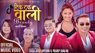 TikTok Wali Beauty  Official MV  By Pradip Glan amp Jitu Lopchan • Sajan Moktan  Tamang Song 2023 [upl. by Saito]