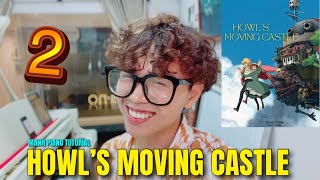 🎹 Manh Piano Tutorial  HOWL’s MOVING CASTLE Advanced Level part 2 [upl. by Mattox]