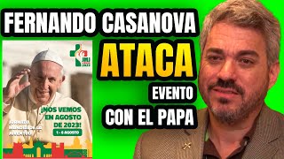 FERNANDO CASANOVA ATACA EVENTO DE JUAN PABLO II ¿LE CREES [upl. by Stevana521]