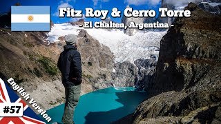 Hiking to Monte Fitz Roy amp Cerro Torre near El Chalten Patagonia Episode 57 [upl. by Ancilin]