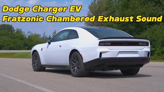 2024 Dodge Charger EV Fratzonic Chambered Exhaust Sound [upl. by Ydnat]