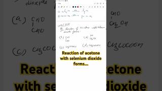 Reaction of acetone with selenium dioxide formschemistry reaction shorts [upl. by Claudie828]