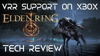 Elden Ring  Tech Review  VRR Support on Xbox is a Gamechanger [upl. by Ahsitneuq29]