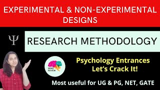 Experimental amp Non Experimental Designs Research Methodology Psychology Entrances Mind Review [upl. by Inirt320]