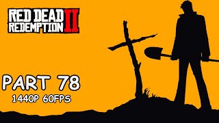 RED DEAD REDEMPTION 2 100 Walkthrough Gameplay Part 78  No Commentary PC  1440p 60FPS [upl. by Eecyal]