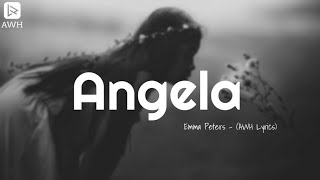 Emma Peters  Angela AWH Lyrics [upl. by Assiralk]