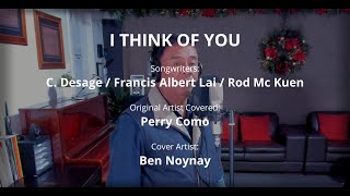 I THINK OF YOU  by Perry Como Cover by Ben Noynay [upl. by Engel200]