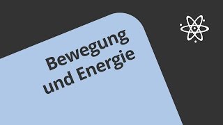 Bewegung Energie Licht und Wärme  Physik  Mechanik [upl. by Lamoree]