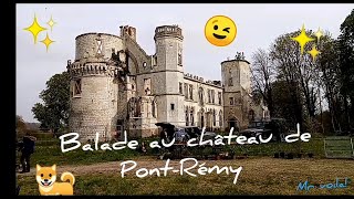 balade au château de PontRémy [upl. by Ettenav]