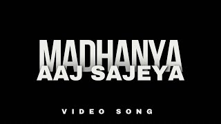 Madhanya x aaj sajeya [upl. by Standing]