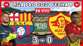 BARCELONA VS AUCAS 30 FECHA 8 SUSPENDIDO LIGA PRO 2021 BARCELONA SC BSC VS SD AUCAS GOLTV resumen [upl. by Nennarb]