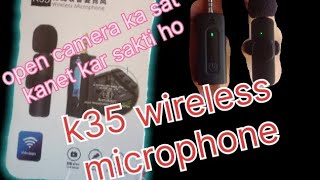 k35 wireless microphone open camera🇮🇳🇮🇳2024 [upl. by Schacker935]