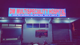 NEW HOSPITAL OPENING IN LUDHIANA  DM MULTISPECIALITY HOSPITALLUDHIANA [upl. by Kendricks]