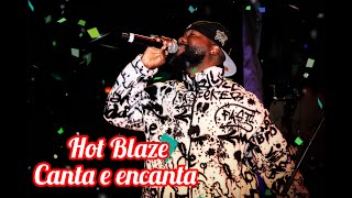 HOT BLAZE  SHOW ao VIVO Performance 2024 [upl. by Baggs]