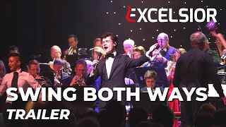 Excelsior amp Dennis van Aarssen  Swing Both Ways  Trailer [upl. by Yennej]