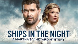 Ships In The Night A Marthas Vineyard Mystery  2020 Hallmark Mystery Movie Full Length [upl. by Nomyad]