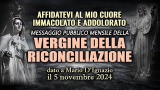 AFFIDATEVI AL MIO CUORE IMMACOLATO E ADDOLORATO Mario DIgnazio 5 novembre 2024 [upl. by Arehsat]