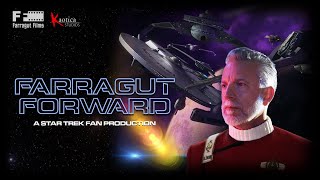 FARRAGUT FORWARD Star Trek Fan Production [upl. by Win]