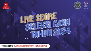 Live Score SKD CPNS KEMENKUMHAM TA 2024  Titik Lokasi Universitas Tadulako Palu  21 Oktober 2024 [upl. by Megan]