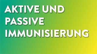 Impfen Aktive und passive Immunisierung [upl. by Darsie953]