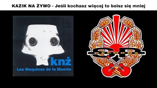 KAZIK NA ŻYWO  Jeśli kochasz więcej to boisz się mniej OFFICIAL AUDIO [upl. by Rfinnej911]