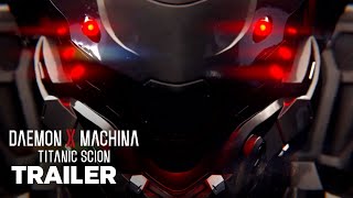 Daemon X Machina Titanic Scion Teaser Trailer [upl. by Otilesoj]