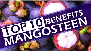 Top 10 Benefits of Mangosteen  Best Mangosteen Health Benefits  Amazing Benefits Of Mangosteen [upl. by Nelaf618]