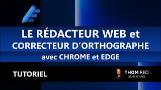 Le RÉDACTEUR  CORRECTEUR web  installation et utilisation sur Edge et Chrome [upl. by Bibeau547]