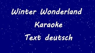 Winter Wonderland  Karaoke  Text deutsch  Weißer Winterwald [upl. by Eimareg586]