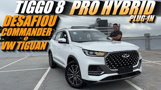 TIGGO 8 PRO HYBRID Plugin  Muito Melhor que JEEP COMMANDER e VW TIGUAN [upl. by Hannahc]