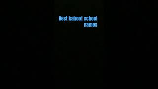 Best kahoot school names [upl. by Morel454]