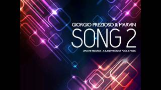 Giorgio Prezioso amp Marvin  Song 2 [upl. by Darrow]