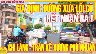 HẾT NHẬN RA ĐƯỜNG XƯA LỐI CŨ  TRẦN KẾ XƯƠNG  CHI LĂNG  BÓT HÀNG KEO Gia Định  Sài Gòn Hôm Nay [upl. by Sakul347]