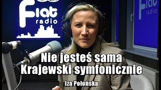 Nie jesteś sama  Krajewski symfonicznie  Iza Połońska quotW SAMO POŁUDNIEquot [upl. by Fowkes]