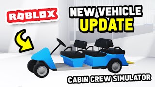 NEW VEHICLE UPDATE in Cabin Crew Simulator Roblox [upl. by Ide350]