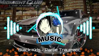 Black Kids  Partie Traumatic HQ [upl. by Nrubyar8]