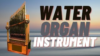 water organ Instrument OR Hydraulic organ Instrument [upl. by Ettenna]