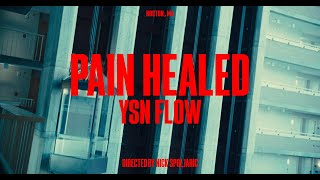 YSN Flow quotPain Healedquot Official Music Video [upl. by Eecart841]