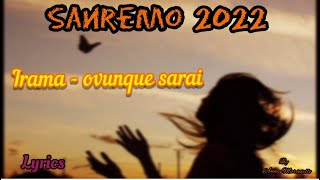 Irama  Ovunque sarai Sanremo 2022 Testolyrics [upl. by Rivkah]