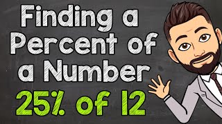 Finding a Percent of a Number  Calculating Percentages [upl. by Oisorbma]