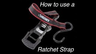 Ratchet Strap How to use one for beginners [upl. by Gent591]