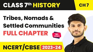 Tribes Nomads and Settled Communities Full Chapter Class 7 History NCERT Class 7 History Chapter 7 [upl. by Nisay794]