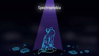 Spectrophobia [upl. by Priebe232]