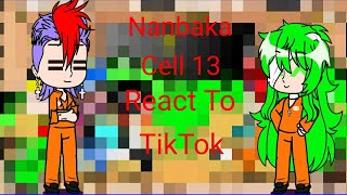 NanbakaCell 13 React To TikTok13Nanbaka [upl. by Airtina21]