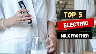 Best Electric Milk Frother in 2024 Perfect Texture Every Time [upl. by Wildee24]