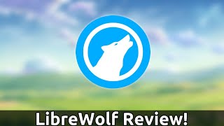 LibreWolf Review  The Privacy Respecting FireFox Alternative [upl. by Stefa7]