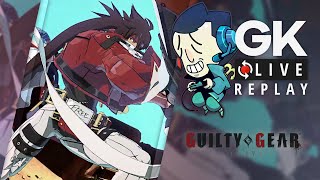 GK Live Replay On fait le tour des persos de la bêta de Guilty Gear Strive avec Pipomantis [upl. by Biddle]